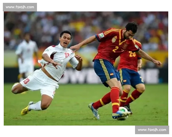 西班牙队对阵塔希提队精彩对决展现足球技艺与激情碰撞